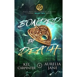 Bonded by Death -- Kel Carpenter